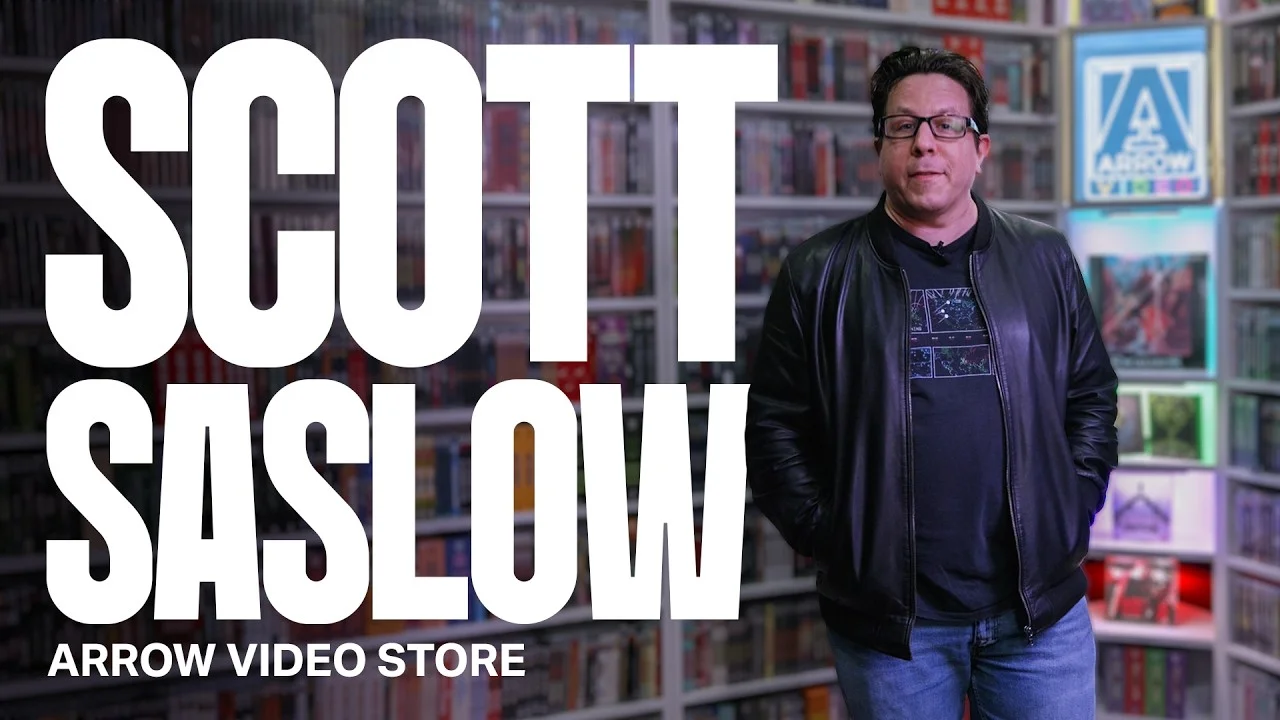 SCOTT SASLOW | ARROW VIDEO STORE